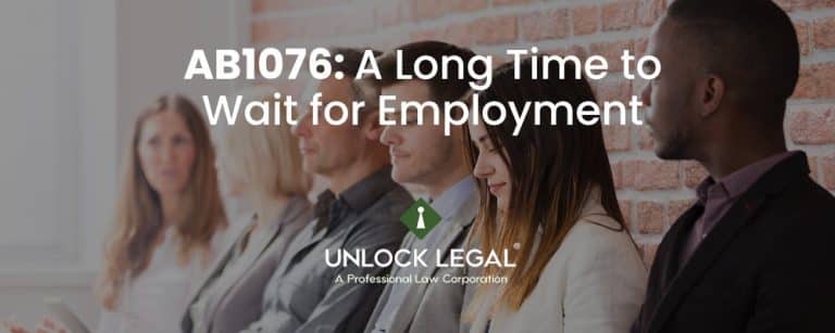AB1076: A Long Time to Wait for Employment