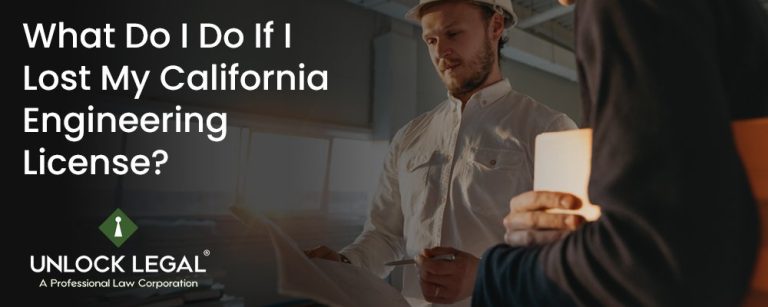 What Do I Do If I Lost My California Engineering License