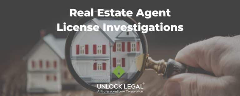 Real Estate Agent License Investigations