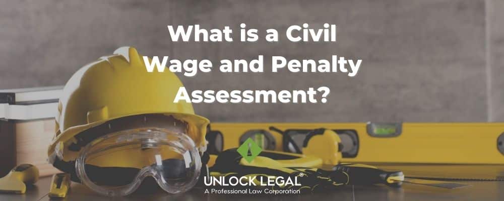 Civil Wage and Penalty Assessment